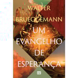Um Evangelho de Esperança | Walter Brueggmann
