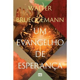 Um Evangelho de Esperança | Walter Brueggmann