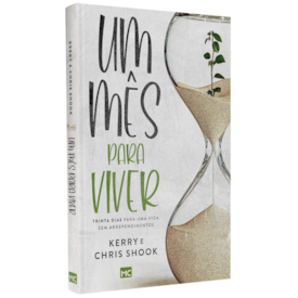 Segunda imagem do produto Um Mês para Viver | Kerry e Chris Shook