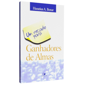 Um Recado Para Ganhadores de Alma | Horatius A. Bonar