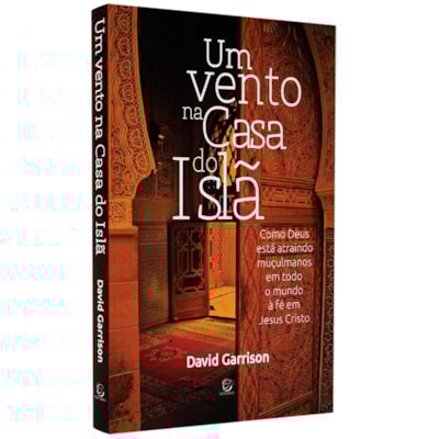 Um Vento na Casa do Islã | 
                                                    David Garrison