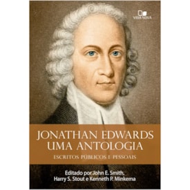 Uma Antologia | Jonathan Edwards