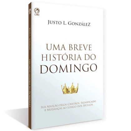 Uma breve História de Domingo | Justo L. González