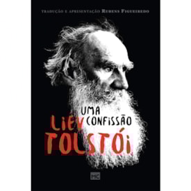 Uma Confissão | Liev Tolstói