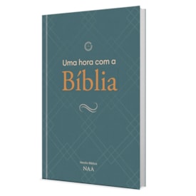 Uma Hora Com a Bíblia | Versão Bíblica NAA