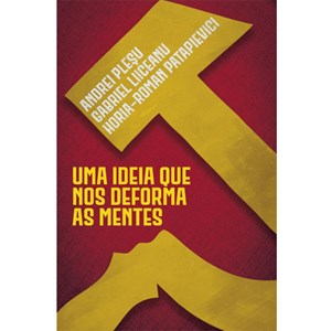 Uma ideia que nos deforma as mentes | Andrei Plesu, Gabriel Liiceanu e Horia-Roman Patapievici