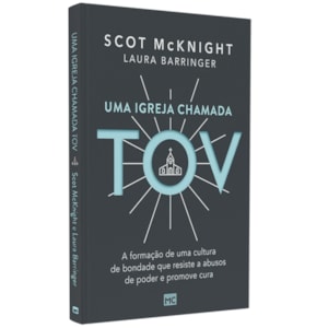 Uma Igreja Chamada Tov | Scot McKnight