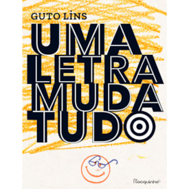 Uma Letra Muda Tudo | Guto Lins