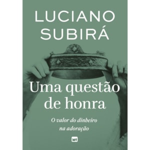 Uma Questão de Honra | Luciano Subirá