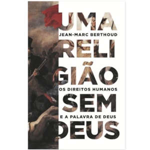 Uma Religião Sem Deus | Jean-marc Berthoud