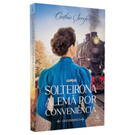 Uma Solteirona Alemã Por Conveniência | Cinthia Serejo