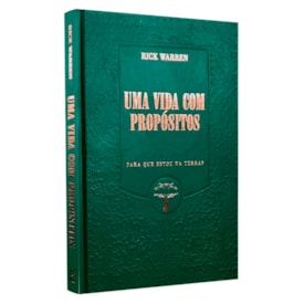 Uma Vida com Propósitos | Edição de Luxo | Rick Warren