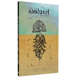Uma Vida Saudável de Oração | James W. Beeke