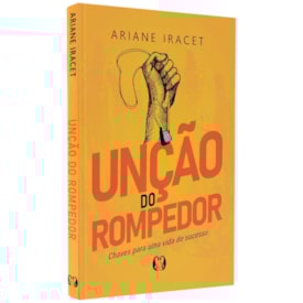Unção do Rompedor | Ariane Iracet