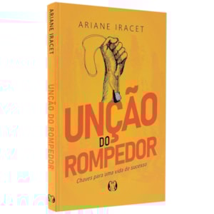 Unção do Rompedor | Ariane Iracet