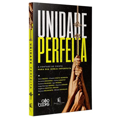 Segunda imagem do produto Unidade Perfeita | A vontade de Deus Para Sua Igreja Imperfeita