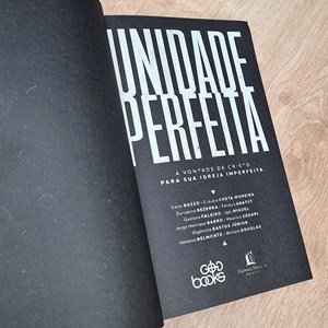 Unidade Perfeita | A vontade de Deus Para Sua Igreja Imperfeita