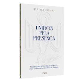 Unidos Pela Presença | JB e Dirce Carvalho