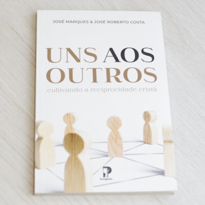 Segunda imagem do produto Uns Aos Outros | José Marques | José Roberto Costa