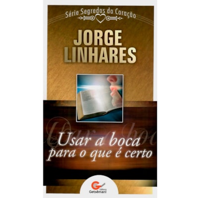 Usar a Boca Para o Que é Certo | Jorge Linhares