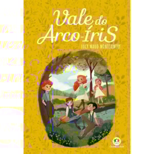 Vale do Arco-Íris | Lucy Maud Montgomery