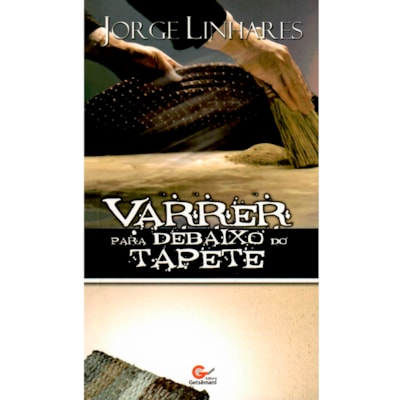 Varrer Para Debaixo do Tapete | Jorge Linhares