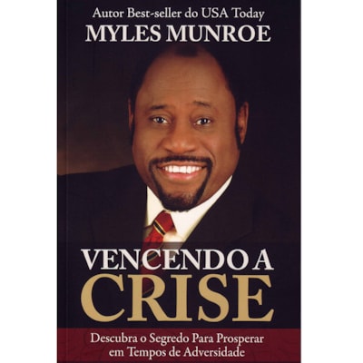 Vencendo a Crise | Myles Munroe