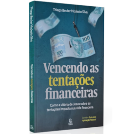 Segunda imagem do produto Vencendo as Tentações Financeiras | Thiago Becker Modesto Silva