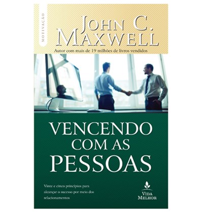 Vencendo com as Pessoas | John C. Maxwell