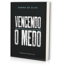 Vencendo o Medo | Dawna de Silva