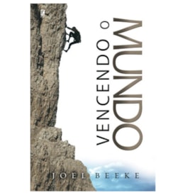 Vencendo o Mundo | Joel Beeke | Capa Brochura