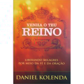 Venha o teu reino | Daniel Kolenda