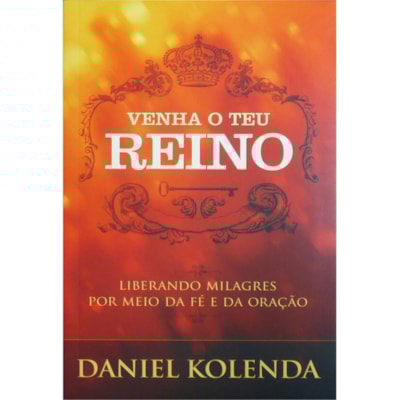Venha o teu reino | Daniel Kolenda