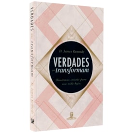 Verdades Que Transformam | D. James Kennedy