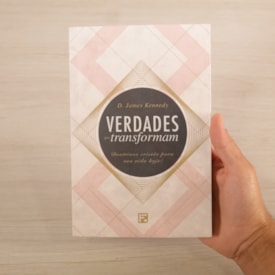 Segunda imagem do produto Verdades Que Transformam | D. James Kennedy