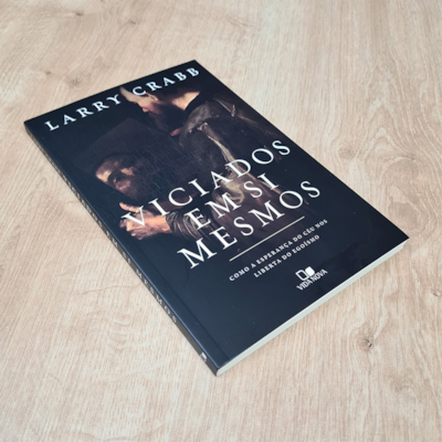 Segunda imagem do produto Viciados Em Si Mesmos | Larry Crabb