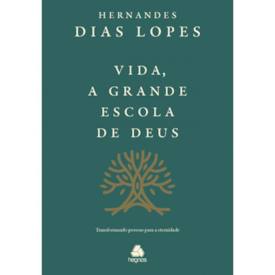Segunda imagem do produto Vida, a Grande Escola de Deus | Hernandes Dias Lopes