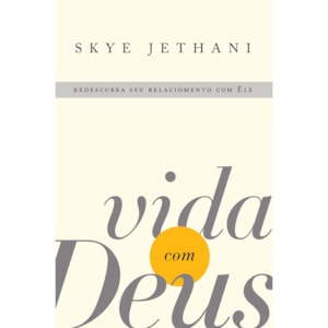 Vida com Deus | Skye Jethani