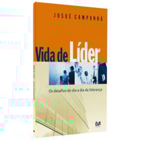 Vida de Líder | Josué Campanhã