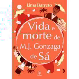 Vida e Morte de M. J. Gonzaga de Sá | Lima Barreto