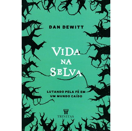 Vida na Selva | Dan Dewitt