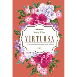 Virtuosa | Um estudo para mulheres de todas as idades | Nancy Wilson