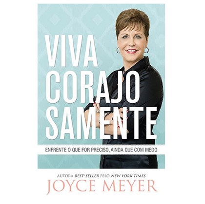 Viva Corajosamente | Joyce Meyer