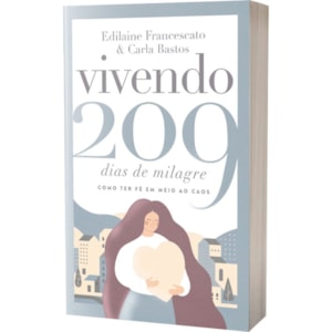 Segunda imagem do produto Vivendo 209 Dias de Milagre | Edilaine Francescato e Carla Bastos