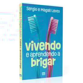 Vivendo e Aprendendo a Brigar | Sergio e Magali Leoto