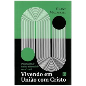 Vivendo em União com Cristo | Grant Macaskill