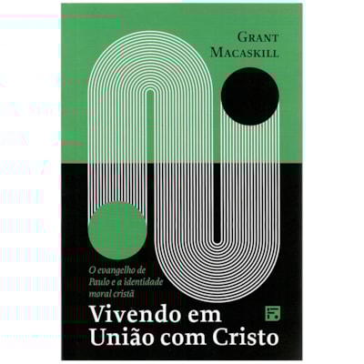Vivendo em União com Cristo | Grant Macaskill