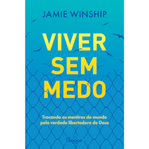 Viver Sem Medo | Jamie Winship