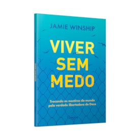 Segunda imagem do produto Viver Sem Medo | Jamie Winship