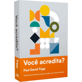 Segunda imagem do produto Você acredita? | Paul David Tripp